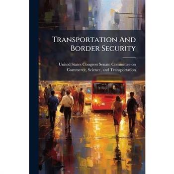 Transportation And Border Security