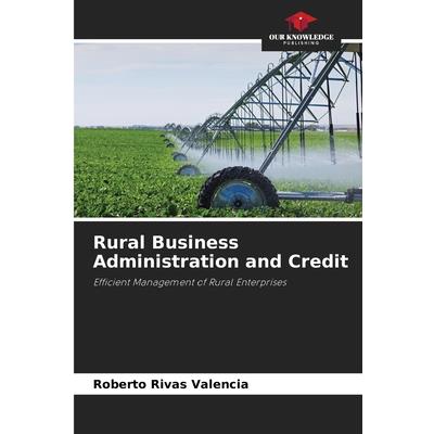 Rural Business Administration and Credit