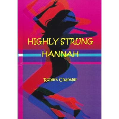 Highly Strung Hannah - The Play