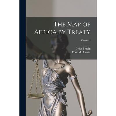 The Map of Africa by Treaty; Volume 1