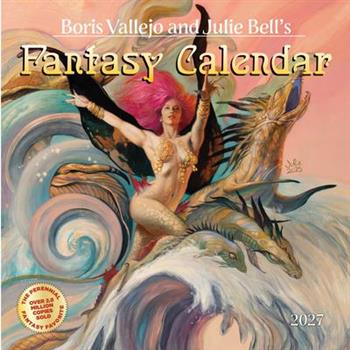 Boris Vallejo and Julie Bell's Fantasy Wall Calendar 2027