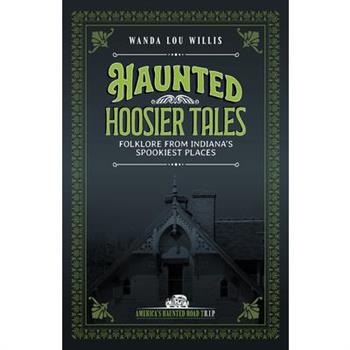 Haunted Hoosier Tales
