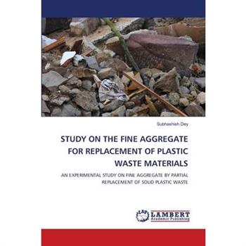 Study on the Fine Aggregate for Replacement of Plastic Waste Materials