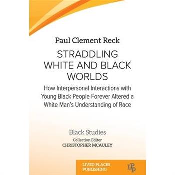 Straddling White and Black Worlds