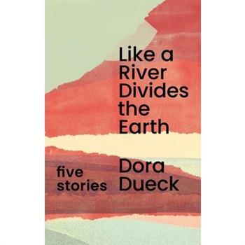 Like a River Divides the Earth
