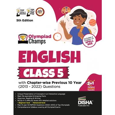 Olympiad Champs English Class 5 with Chapter-wise Previous 10 Year (2013 - 2022) Questions 5th Edition Complete Prep Guide with Theory, PYQs, Past & Practice Exercise