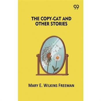 The Copy-Cat And Other Stories