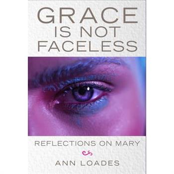 Grace Is Not Faceless
