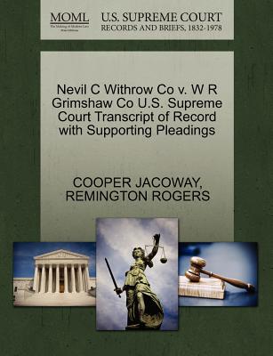 Nevil C Withrow Co V. W R Grimshaw Co U.S. Supreme Court Transcript of Record with Supporting Pleadings