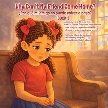 Why Can't My Friend Come Home? 聶Por qu矇 mi amigo no puede volver a casa?