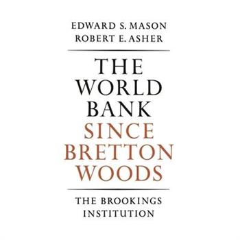 The World Bank Since Bretton Woods