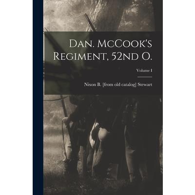 Dan. McCook’s Regiment, 52nd O.; Volume I