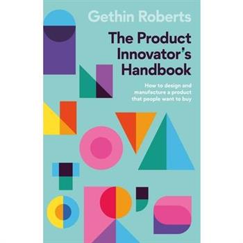 The Product Innovator's Handbook