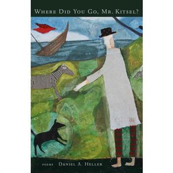 Where Did You Go, Mr. Kitsel?