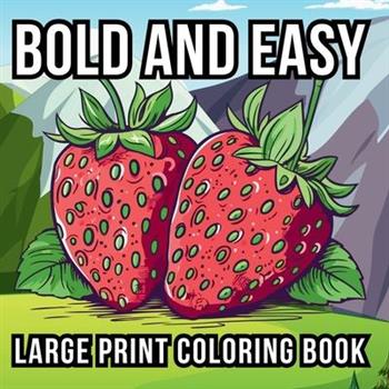 Bold and Easy Large Print Coloring Book
