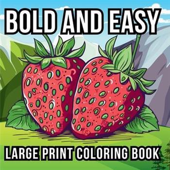 Bold and Easy Large Print Coloring Book
