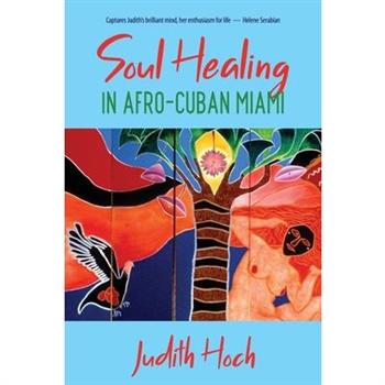 Soul Healing in Afro-Cuban Miami
