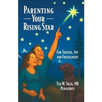 Parenting Your Rising Star