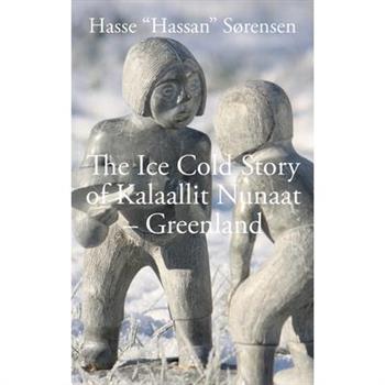 The Ice Cold Story of Kalaallit Nunaat - Greenland