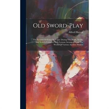 Old Sword-play Old Sword-play