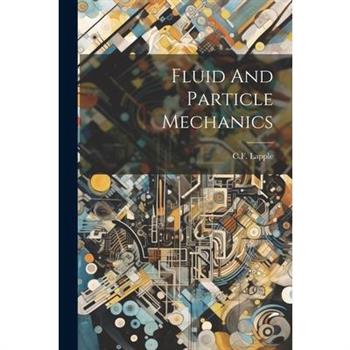 Fluid And Particle Mechanics