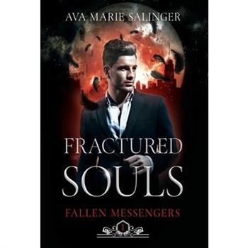 Fractured Souls (Fallen Messengers Book 1)