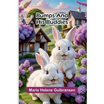 Bumps And His Buddies