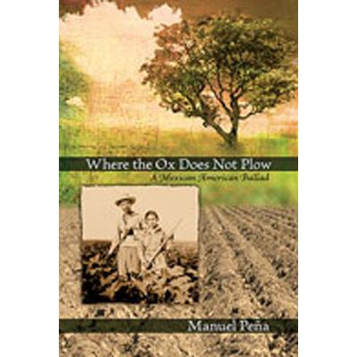 Where the Ox Does Not Plow Where the Ox Does Not Plow