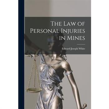The Law of Personal Injuries in Mines