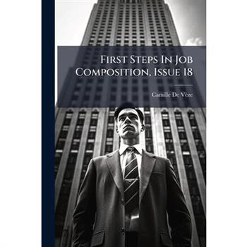 First Steps In Job Composition, Issue 18