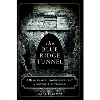 The Blue Ridge Tunnel