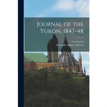 Journal of the Yukon, 1847-48