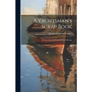 A Yachtsman's Scrap Book