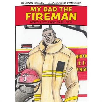 My Dad the Fireman