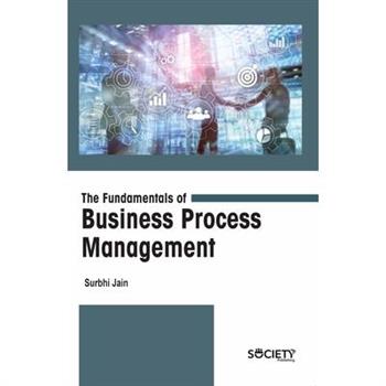 The Fundamentals of Business Process Management