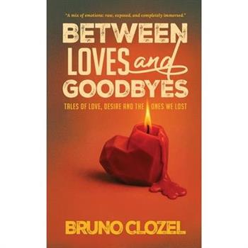 Between Loves and Goodbyes