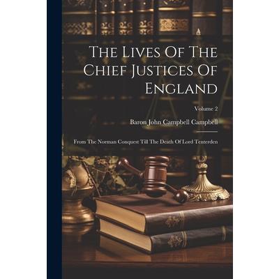 The Lives Of The Chief Justices Of England