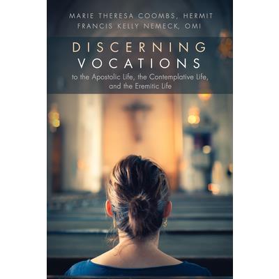 Discerning Vocations to the Apostolic Life, the Contemplative Life, and the Eremitic Life