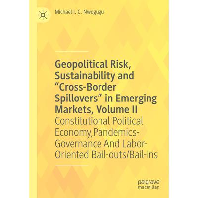 Geopolitical Risk, Sustainability and ”Cross-Border Spillovers” in Emerging Markets, Volume II