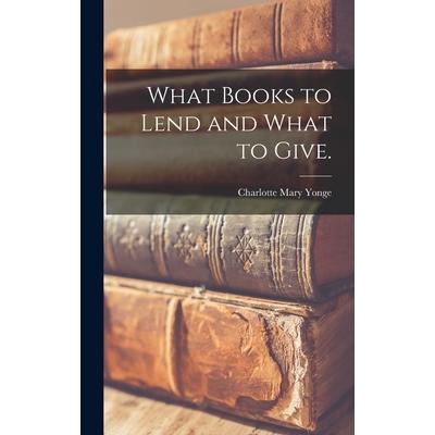 What Books to Lend and What to Give.