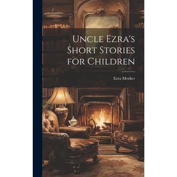 Uncle Ezra's Short Stories for Children