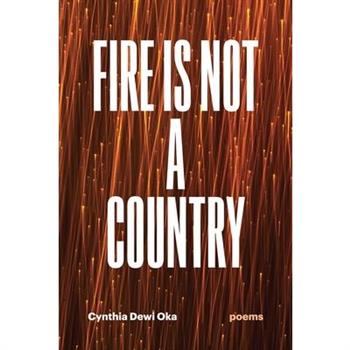Fire Is Not a Country