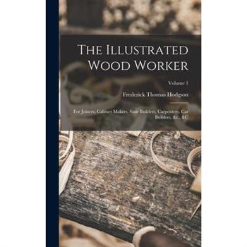 The Illustrated Wood Worker