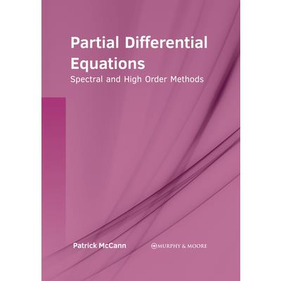 Partial Differential Equations: Spectral and High Order Methods