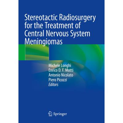 Stereotactic Radiosurgery for the Treatment of Central Nervous System Meningiomas
