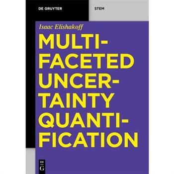 Multifaceted Uncertainty Quantification