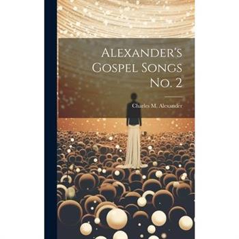 Alexander's Gospel Songs No. 2