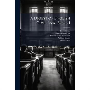 A Digest of English Civil Law, Book 1
