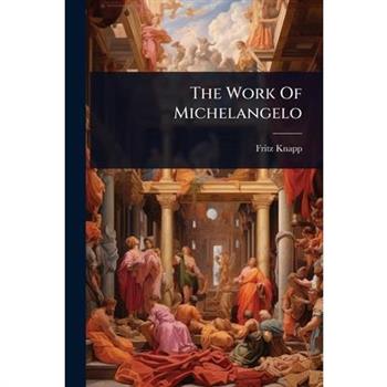 The Work Of Michelangelo