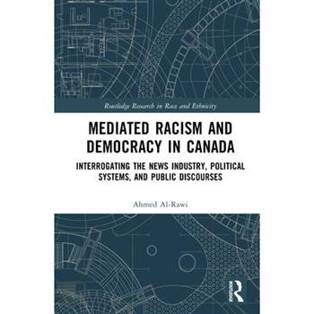 Mediated Racism and Democracy in Canada